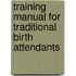 Training Manual For Traditional Birth Attendants
