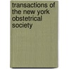Transactions Of The New York Obstetrical Society door New York Obstetrical Society