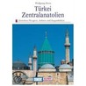 Türkei und Zentralanatolien. Kunst-Reiseführer door Wolfgang Dorn