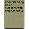 Understanding Basic Statistics With Spreadsheets door Michael J. Tagler