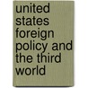 United States Foreign Policy And The Third World door Stuart K. Tucker