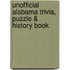 Unofficial Alabama Trivia, Puzzle & History Book