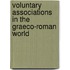 Voluntary Associations In The Graeco-Roman World
