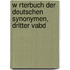 W Rterbuch Der Deutschen Synonymen, Dritter Vabd