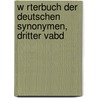 W Rterbuch Der Deutschen Synonymen, Dritter Vabd by Friedrich Ludwig Karl Weigand