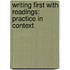 Writing First With Readings: Practice In Context