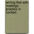 Writing First With Readings: Practice In Context
