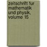 Zeitschrift Fur Mathematik Und Physik, Volume 15