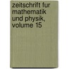Zeitschrift Fur Mathematik Und Physik, Volume 15 by Oskar Xaver Schlömilch