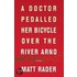 A Doctor Pedalled Her Bicycle Over The River Arno