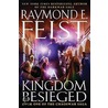 A Kingdom Besieged: Book One Of The Chaoswar Saga by Raymond E. Feist