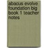 Abacus Evolve Foundation Big Book 1 Teacher Notes
