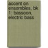 Accent On Ensembles, Bk 1: Bassoon, Electric Bass