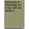 Advances In Metrology For X-Ray And Euv Optics Ii door Peter Z. Takacs