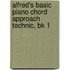 Alfred's Basic Piano Chord Approach Technic, Bk 1