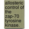 Allosteric Control Of The Zap-70 Tyrosine Kinase. by Sebastian Deindl