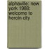 Alphaville: New York 1988: Welcome To Heroin City