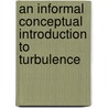 An Informal Conceptual Introduction To Turbulence door Arkady Tsinober