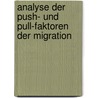 Analyse Der Push- Und Pull-Faktoren Der Migration door Robert Breitkreuz