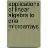 Applications Of Linear Algebra To Dna Microarrays by Amir Niknejad