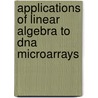 Applications Of Linear Algebra To Dna Microarrays door Amir Niknejad
