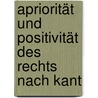 Apriorität und Positivität des Rechts nach Kant door David Kraft