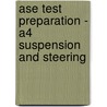Ase Test Preparation - A4 Suspension And Steering door Delmar