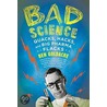 Bad Science: Quacks, Hacks, And Big Pharma Flacks door Ben Goldacre