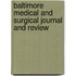 Baltimore Medical And Surgical Journal And Review