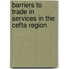 Barriers To Trade In Services In The Cefta Region door Lazar Sestovic