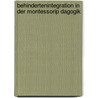Behindertenintegration In Der Montessorip Dagogik by Konrad Rauchbauer