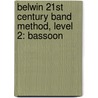 Belwin 21St Century Band Method, Level 2: Bassoon door Jack Bullock