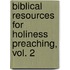 Biblical Resources for Holiness Preaching, Vol. 2
