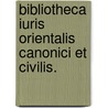 Bibliotheca Iuris Orientalis Canonici Et Civilis. by Giuseppe Simone Assemani