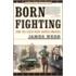 Born Fighting: How The Scots-Irish Shaped America