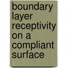 Boundary Layer Receptivity on A Compliant Surface door Qun Wan