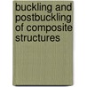 Buckling And Postbuckling Of Composite Structures door American Society Of Mechanical Engineers (asme)