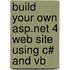 Build Your Own Asp.Net 4 Web Site Using C# And Vb