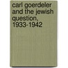 Carl Goerdeler And The Jewish Question, 1933-1942 door Peter Hoffmann