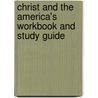 Christ and the America's Workbook and Study Guide door Belinda Mooney