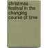 Christmas Festival In The Changing Course Of Time