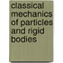 Classical Mechanics Of Particles And Rigid Bodies