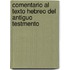 Comentario al Texto Hebreo Del  Antiguo Testmento