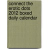 Connect The Erotic Dots 2012 Boxed Daily Calendar door Not Available