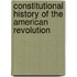 Constitutional History Of The American Revolution