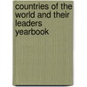 Countries Of The World And Their Leaders Yearbook door Not Available