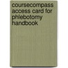 Coursecompass Access Card For Phlebotomy Handbook door Noel Bertram Gerson