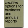 Creative Options for Business and Annuals Reports door American Showcase