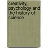 Creativity, Psychology And The History Of Science door Gruber Howard E.