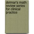 Delmar's Math Review Series For Clinical Practice